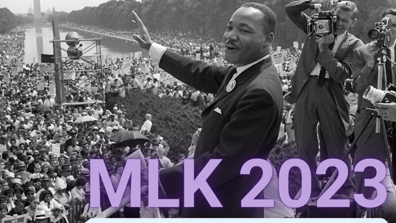 Martin Luther King Jr. giving the "I Have a Dream" speech with "MLK 2023; Join Us! January 16-19 " in text.