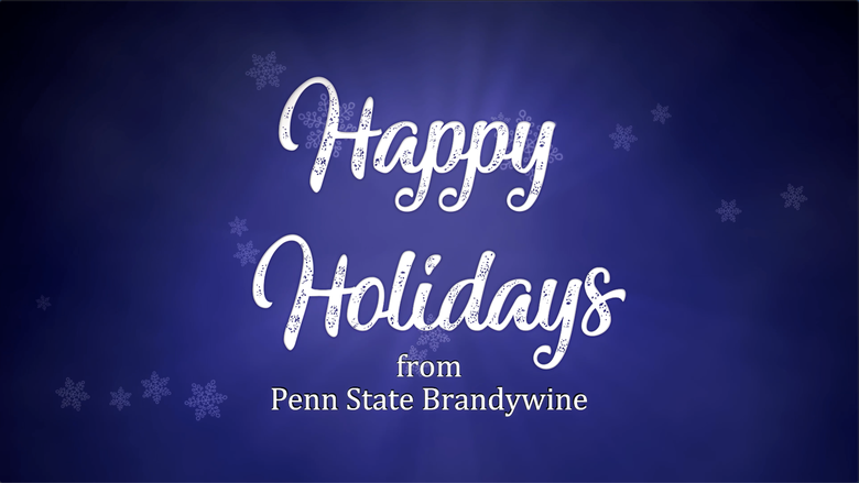 Happy Holidays from Penn State Brandywine