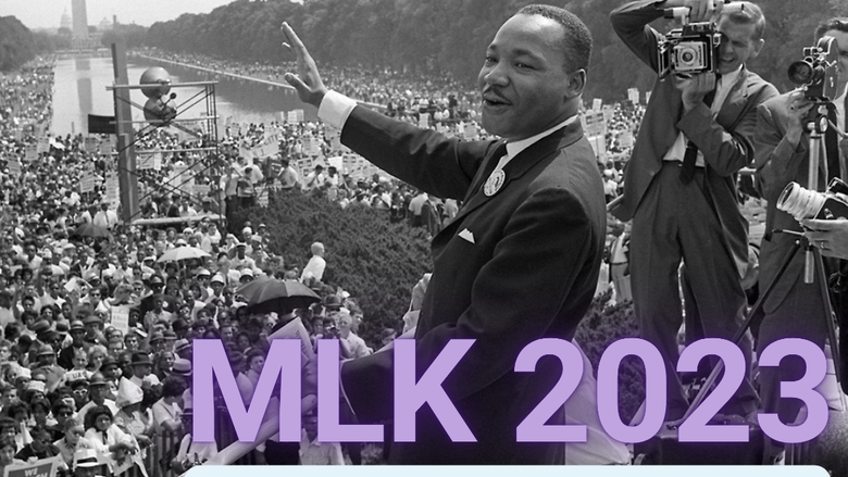 Martin Luther King Jr. giving the "I Have a Dream" speech with "MLK 2023; Join Us! January 16-19 " in text.