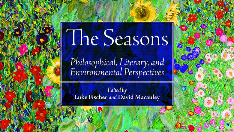 The Seasons: Philosophical, Environmental, and Literary Perspectives book cover