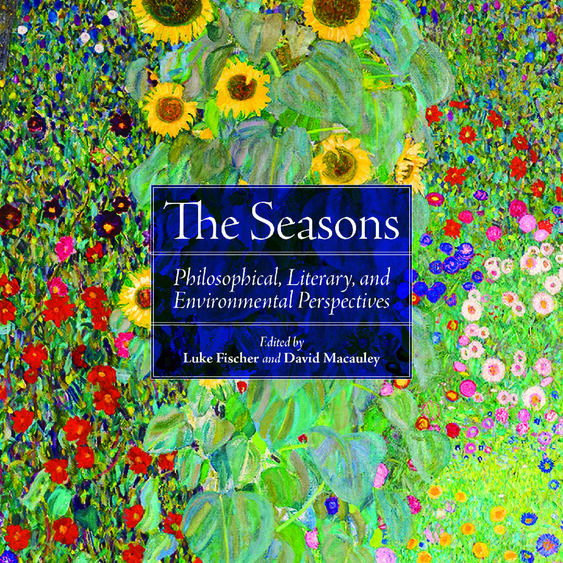 The cover to the book "The Seasons: Philosophical, Environmental, and Literary Perspectives."